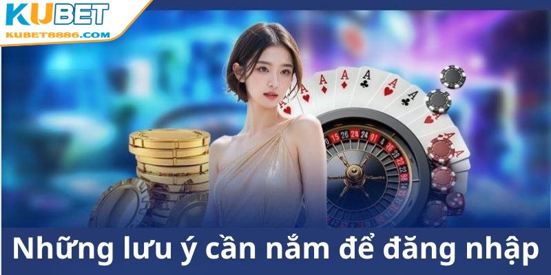 Trước khi đăng nhập nhà cái, người chơi cần nắm rõ các lưu ý quan trọng